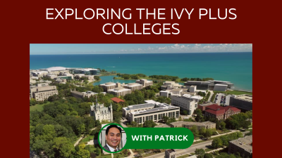 Exploring The Ivy Plus Colleges With Patrick!